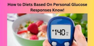 How to Diets Based On Personal Glucose Responses Know!