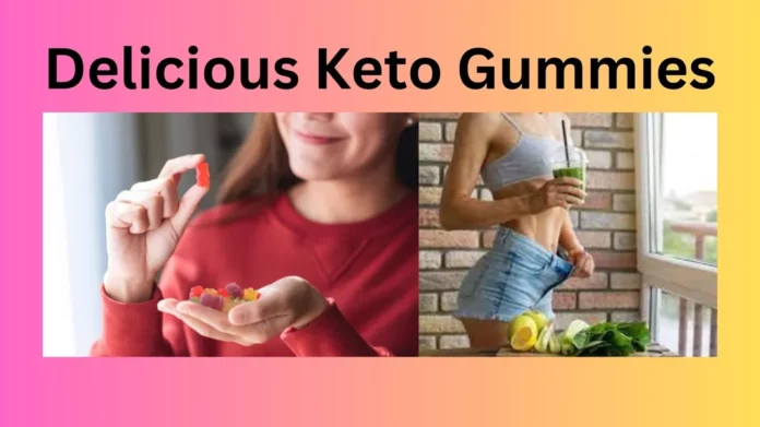 Delicious Keto Gummies