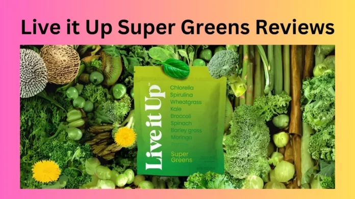 Live it Up Super Greens Reviews