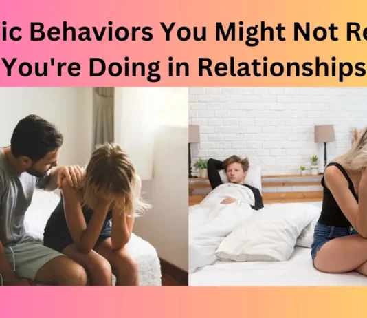 6 Toxic Behaviors You Might Not Realize You're Doing in Relationships