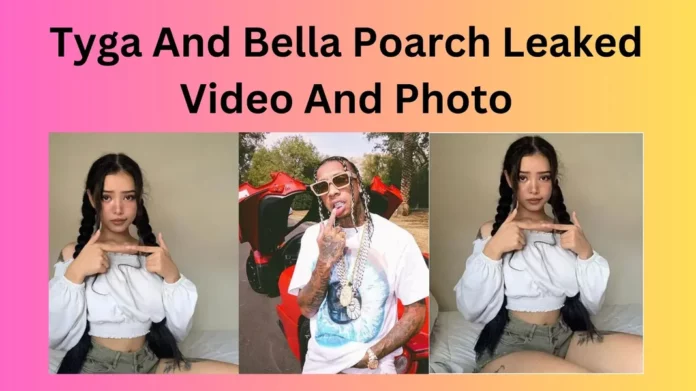 Tyga And Bella Poarch Leaked Video And Photo