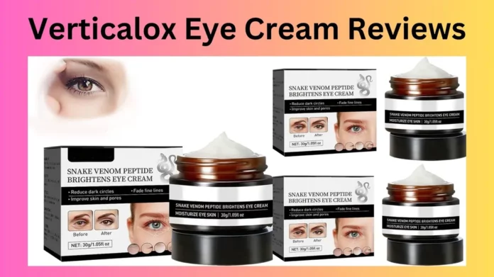 Verticalox Eye Cream Reviews