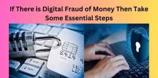 If There is Digital Fraud of Money Then Take Some Essential Steps