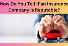 How Do You Tell If an Insurance Company is Reputable?