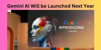 Gemini AI Will be Launched Next Year
