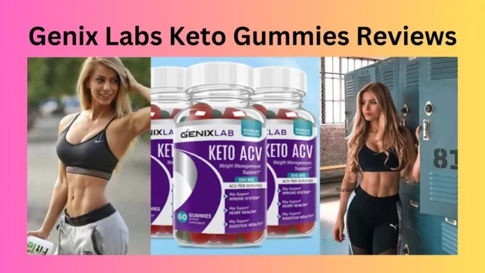 Genix Labs Keto Gummies Reviews