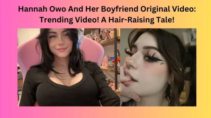 Hannah Owo And Her Boyfriend Original Video