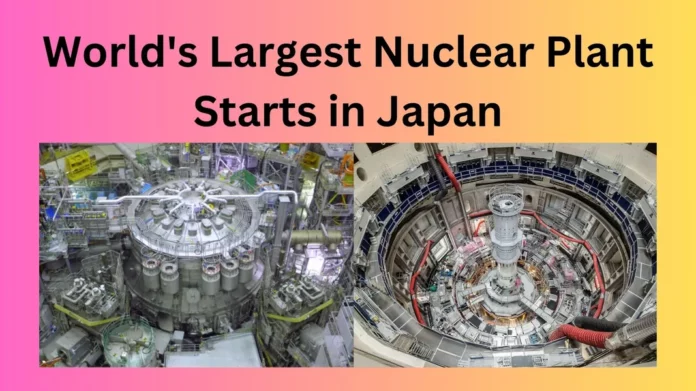 World's Largest Nuclear Plant Starts in Japan