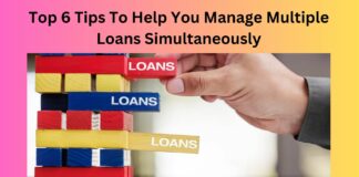 Top 6 Tips To Help You Manage Multiple Loans Simultaneously