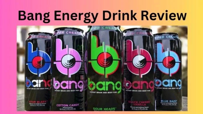 Bang Energy Drink Review