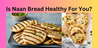 Is Naan Bread Healthy For You?