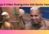 Veja O Vídeo Rodriguinho bbb Banho Vazou