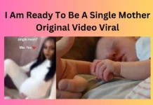 I Am Ready To Be A Single Mother Original Video Viral