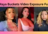 Maya Buckets Video Exposure Full