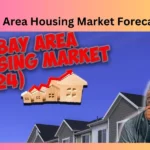The Bay Area Housing Market Forecast 2024