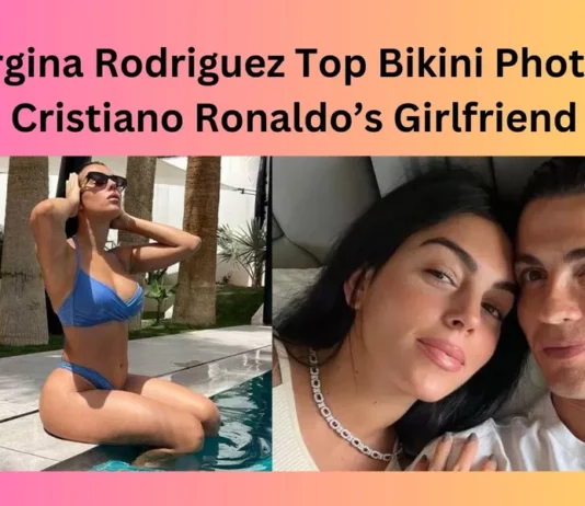Georgina Rodriguez Top Bikini Photos of Cristiano Ronaldo’s Girlfriend