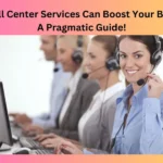 How Call Center Services Can Boost Your Business
