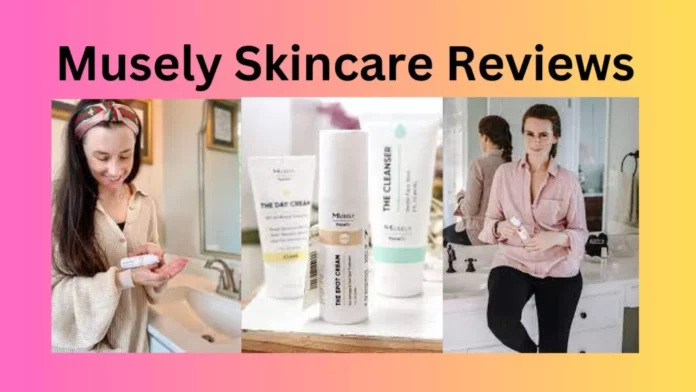 Musely Skincare Reviews