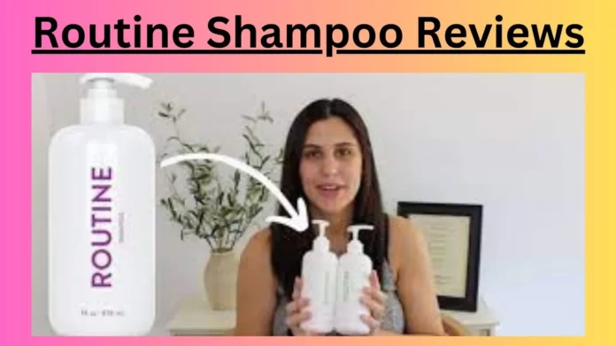 Routine Shampoo Reviews
