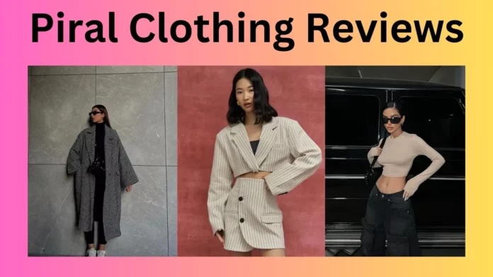 Piral Clothing Reviews
