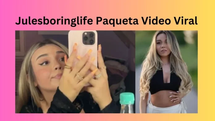 Julesboringlife Paqueta Video Viral