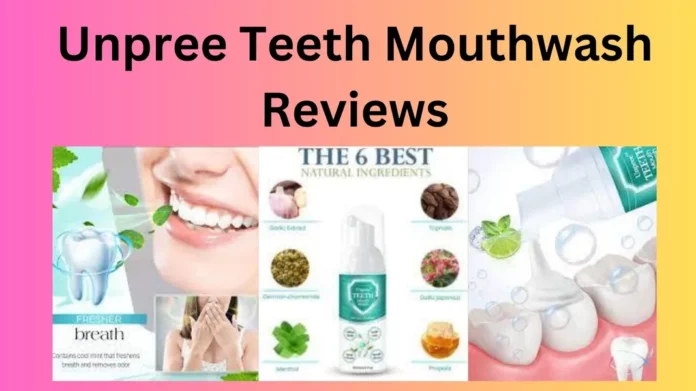 Unpree Teeth Mouthwash Reviews