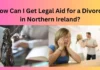 How Can I Get Legal Aid for a Divorce in Northern Ireland?