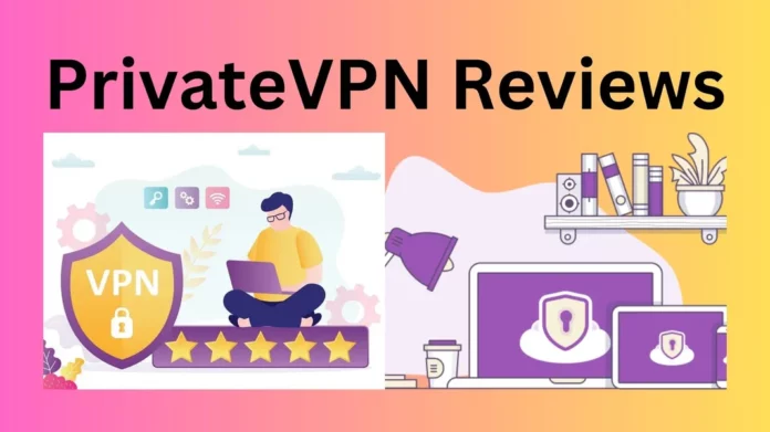 PrivateVPN Reviews
