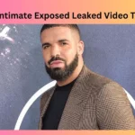 Drake Intimate Exposed Leaked Video Trending
