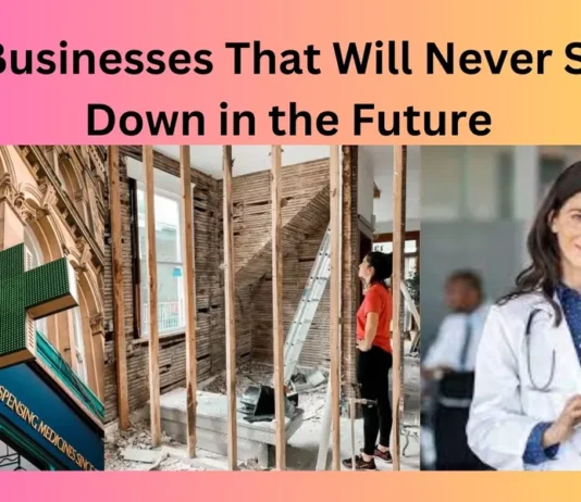 10 Businesses That Will Never Shut Down in the Future