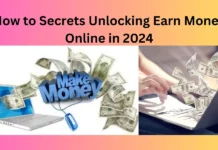 How to Secrets Unlocking Earn Money Online in 2024