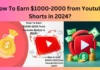 How To Earn $1000-2000 from Youtube Shorts in 2024?