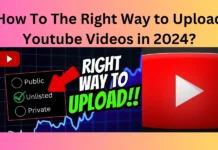 How To The Right Way to Upload Youtube Videos in 2024?