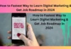 How to Fastest Way to Learn Digital Marketing & Get Job Roadmap in 2024