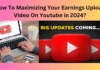 How To Maximizing Your Earnings Upload Video On Youtube in 2024?