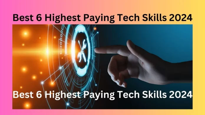 Best 6 Highest Paying Tech Skills 2024