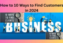 How to 10 Ways to Find Customers in 2024