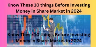 Know These 10 things Before Investing Money in Share Market in 2024