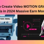 How To Create Video MOTION GRAPHICS Reels in 2024 Massive Earn Money?