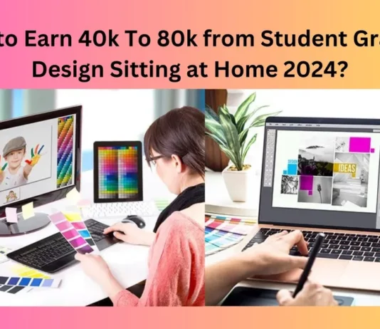 How to Earn 40k To 80k from Student Graphic Design Sitting at Home 2024?