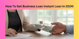 How To Get Business Loan Instant Loan in 2024!