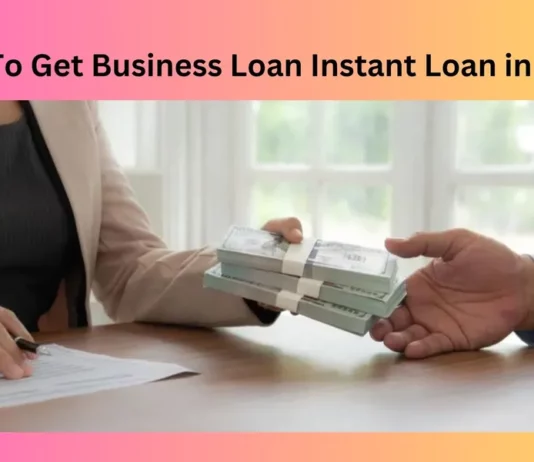 How To Get Business Loan Instant Loan in 2024!