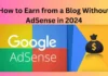 How to Earn from a Blog Without AdSense in 2024