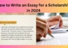 How to Write an Essay for a Scholarship in 2024