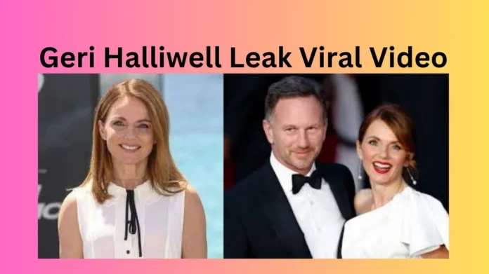 Geri Halliwell Leak Viral Video