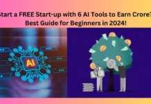 Start a FREE Start-up with 6 AI Tools to Earn Crore?