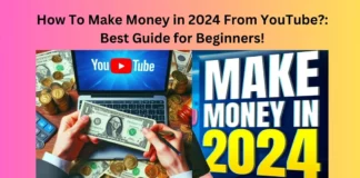 How To Make Money in 2024 From YouTube?