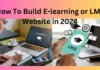 How To Build E-learning or LMS Website in 2024