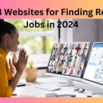 Top 13 Websites for Finding Remote Jobs in 2024