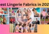 Best Lingerie Fabrics in 2024